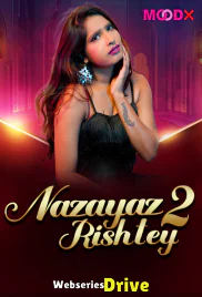 Nazayaj Rishtey (E02) MoodX Hot Web Series (2025) Nazayaj Rishtey (E02) MoodX Hot Web Series (2025)