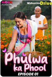 Phulwa Ka Phool (E01) MoodX Hot Web Series (2025) Phulwa Ka Phool (E01) MoodX Hot Web Series (2025)