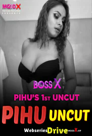 Pihu Uncut MoodX Uncut Short Film (2025) Pihu Uncut MoodX Uncut Short Film (2025)