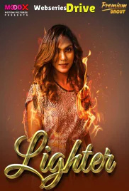Lighter (E01) MoodX Hot Web Series (2025) Lighter (E01) MoodX Hot Web Series (2025)