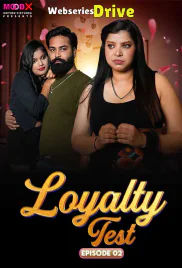 Loyalty Test (E02) MoodX Hot Web Series (2025) Loyalty Test (E02) MoodX Hot Web Series (2025)