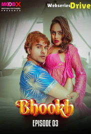 Bhookh (E03) MoodX Hot Web Series (2025) Bhookh (E03) MoodX Hot Web Series (2025)