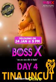 Boss X Day 4 Tina Uncut MoodX Uncut Short Film (2025) Boss X Day 4 Tina Uncut MoodX Uncut Short Film (2025)