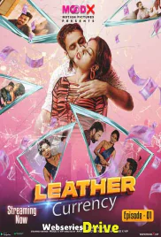 Leather Currency (E01) MoodX Uncut Web Series (2025) Leather Currency (E01) MoodX Uncut Web Series (2025)