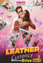 Leather Currency (E03) MoodX Uncut Web Series (2025) Leather Currency (E03) MoodX Uncut Web Series (2025)