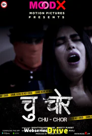 Chu Chor MoodX Uncut Short Film (2025) Chu Chor MoodX Uncut Short Film (2025)