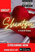Shiatsu HotX Uncut Short Film
