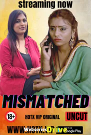Mismatched HotX Uncut Short Film (2025)