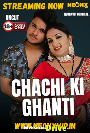 Chachi Ki Ghanti NeonX Uncut Short Film (2025) Chachi Ki Ghanti NeonX Uncut Short Film (2025)