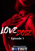Love Dose (E01) HotHit Hot Web Series