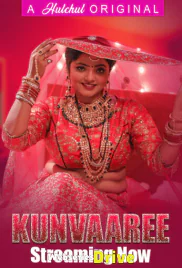 Kunvaaree (E01-E04) HulChul Hot Web Series (2025) Kunvaaree (E01-E04) HulChul Hot Web Series (2025)