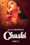 Chuski (Part 2) Ullu Hot Web Series