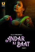 Andar Ki Baat (Part 1) Ullu Hot Web Series