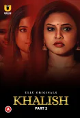 Khalish (Part 2) Ullu Hot Web Series