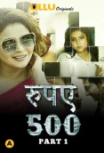 Rupaya 500 (Part 1) Ullu Hot Web Series