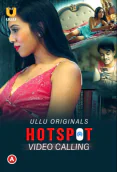 Hotspot - Video Calling Complete Ullu Hot Web Series