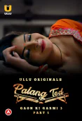 Palang Tod - Gaon Ki Garmi Season 3 (Part 1) Ullu Hot Web Series