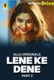 Lene Ke Dene (Part 2) Ullu Hot Web Series (2025) Lene Ke Dene (Part 2) Ullu Hot Web Series (2025)