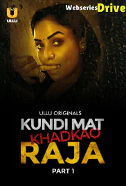 Kundi Mat Khadkao Raja (Part 1) Ullu Hot Web Series (2025) Kundi Mat Khadkao Raja (Part 1) Ullu Hot Web Series (2025)