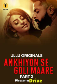 Ankhiyon Se Goli Maare (Part 2) Ullu Hot Web Series (2025) Ankhiyon Se Goli Maare (Part 2) Ullu Hot Web Series (2025)