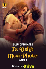 Tu Dekh Meri Photo (Part 1) Ullu Hot Web Series (2025) Tu Dekh Meri Photo (Part 1) Ullu Hot Web Series (2025)
