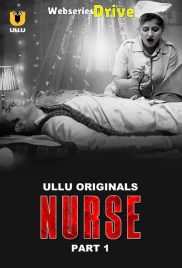 Nurse (Part 1) Ullu Hot Web Series (2025) Nurse (Part 1) Ullu Hot Web Series (2025)