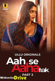 Aah Se Aaha Tak (Part 2) Ullu Hot Web Series (2025) Aah Se Aaha Tak (Part 2) Ullu Hot Web Series (2025)