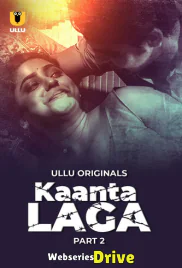 Kaanta Laga (Part 2) Ullu Hot Web Series (2025) Kaanta Laga (Part 2) Ullu Hot Web Series (2025)