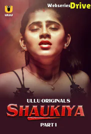 Shaukiya (Part 1) Ullu Hot Web Series (2025) Shaukiya (Part 1) Ullu Hot Web Series (2025)