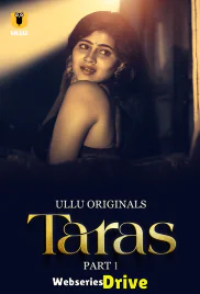 Taras (Part 1) Ullu Hot Web Series (2025) Taras (Part 1) Ullu Hot Web Series (2025)