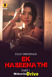 Ek Haseena Thi (Part 1) Ullu Hot Web Series (2025) Ek Haseena Thi (Part 1) Ullu Hot Web Series (2025)