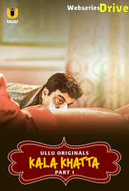 Kala Khatta (Part 1) Ullu Hot Web Series (2025) Kala Khatta (Part 1) Ullu Hot Web Series (2025)