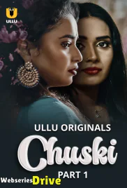 Chuski (Part 1) Ullu Hot Web Series (2025) Chuski (Part 1) Ullu Hot Web Series (2025)