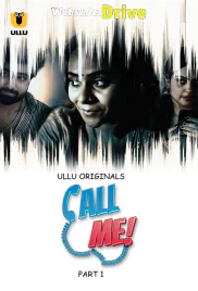 Call Me (Part 1) Ullu Hot Web Series (2025) Call Me (Part 1) Ullu Hot Web Series (2025)