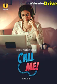 Call Me (Part 2) Ullu Hot Web Series (2025) Call Me (Part 2) Ullu Hot Web Series (2025)