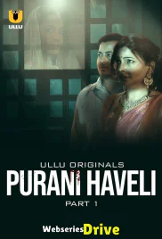 Purani Haveli (Part 1) Ullu Hot Web Series (2025) Purani Haveli (Part 1) Ullu Hot Web Series (2025)