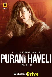 Purani Haveli (Part 2) Ullu Hot Web Series (2025) Purani Haveli (Part 2) Ullu Hot Web Series (2025)
