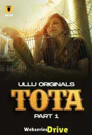 Tota (Part 1) Ullu Hot Web Series (2025) Tota (Part 1) Ullu Hot Web Series (2025)