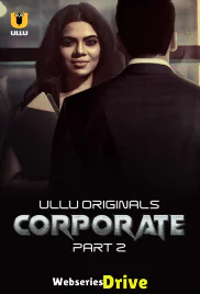 Corporate (Part 2) Ullu Hot Web Series (2025) Corporate (Part 2) Ullu Hot Web Series (2025)