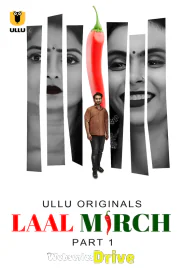 Laal Mirch (Part 1) Ullu Hot Web Series (2025) Laal Mirch (Part 1) Ullu Hot Web Series (2025)