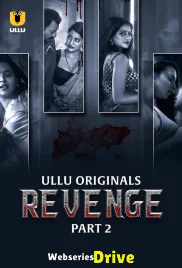 Revenge (Part 2) Ullu Hot Web Series (2025) Revenge (Part 2) Ullu Hot Web Series (2025)
