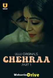Chehraa (Part 1) Ullu Hot Web Series (2025) Chehraa (Part 1) Ullu Hot Web Series (2025)