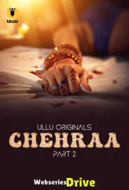 Chehraa (Part 2) Ullu Hot Web Series (2025) Chehraa (Part 2) Ullu Hot Web Series (2025)