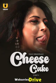 Cheese Cake (Part 1) Ullu Hot Web Series (2025) Cheese Cake (Part 1) Ullu Hot Web Series (2025)