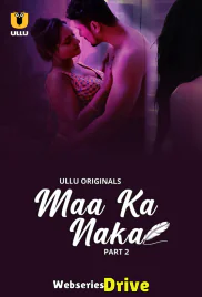 Maa Ka Naka (Part 2) Ullu Hot Web Series (2025) Maa Ka Naka (Part 2) Ullu Hot Web Series (2025)