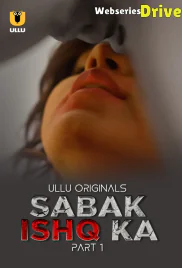 Sabak Ishq Ka (Part 1) Ullu Hot Web Series (2025) Sabak Ishq Ka (Part 1) Ullu Hot Web Series (2025)