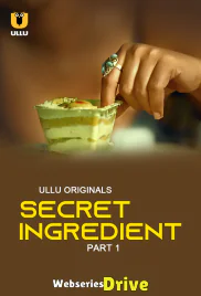 Secret Ingredient (Part 1) Ullu Hot Web Series (2025) Secret Ingredient (Part 1) Ullu Hot Web Series (2025)