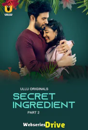 Secret Ingredient (Part 2) Ullu Hot Web Series (2025) Secret Ingredient (Part 2) Ullu Hot Web Series (2025)