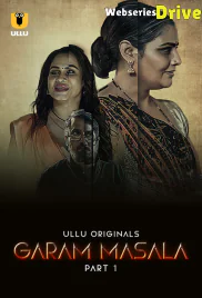 Garam Masala (Part 1) Ullu Hot Web Series (2025) Garam Masala (Part 1) Ullu Hot Web Series (2025)