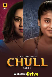 Chull (Part 1) Ullu Hot Web Series (2025) Chull (Part 1) Ullu Hot Web Series (2025)
